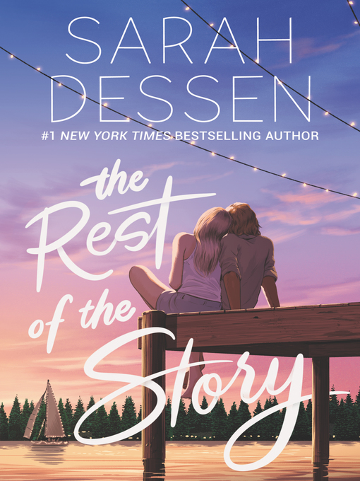 Sarah Dessen创作的The Rest of the Story作品的详细信息 - 可供借阅